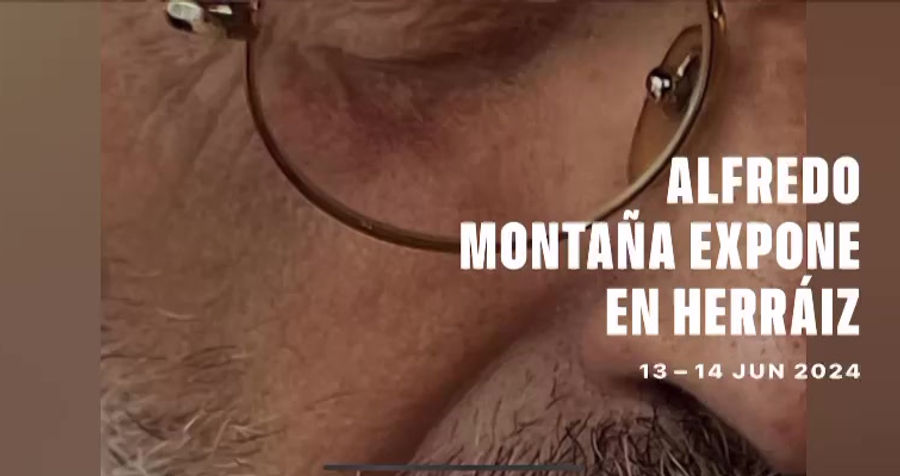 Alfredo Montaña Expone en Herraiz